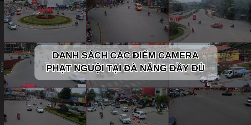 Danh sách camera phạt nguội đà nẵng mới nhất