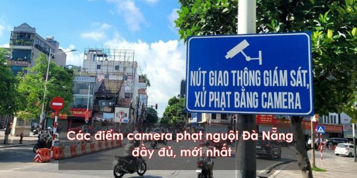 Các điểm camera phat nguội đà nẵng