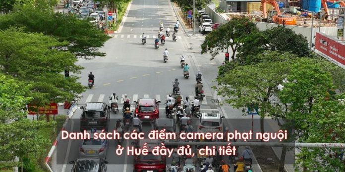 Các điểm camera phạt nguội ở Huế