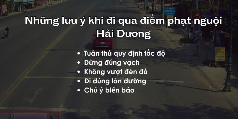 các lưu ý khi đi qua điểm camera phạt nguội