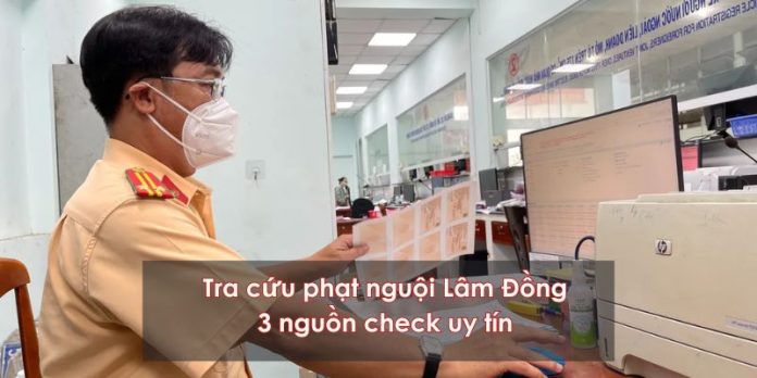 Tra cứu phạt nguội lâm đồng