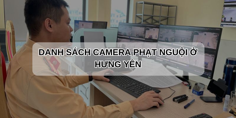 Danh sách phạt nguội Hưng Yên