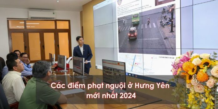 Các điểm phạt nguội Hưng Yên