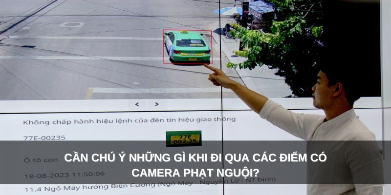 các điểm cần lưu ý khi đi qua đường có camera phạt nguội tại cà mau