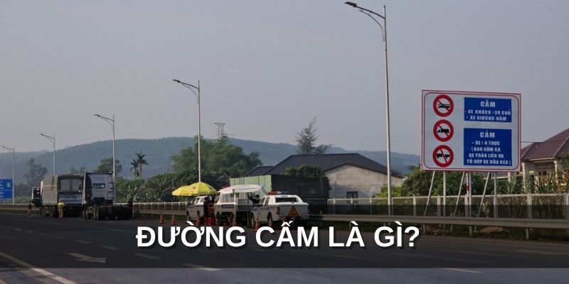 Đường cấm là gì?