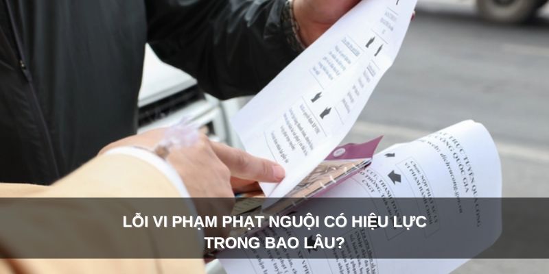 Thời gian lỗi phạt nguội có hiệu lực